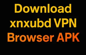 xnxubd VPN Browser APK